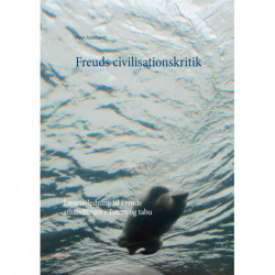 Freuds civilisationskritik: Læsevejledning til Freuds afhandlinger i Totem og tabu