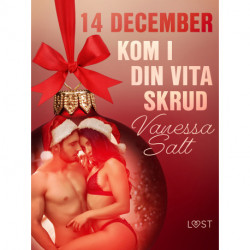 14 december: Kom i din vita skrud - en erotisk julkalender