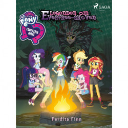 My Little Pony - Equestria Girls - Legenden om Everfree-skoven