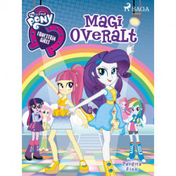 My Little Pony - Equestria Girls - Magi overalt