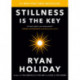Stillness Is the Key