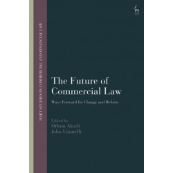 The Future of Commercial Law: Ways Forward for Change and Reform