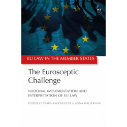 The Eurosceptic Challenge: National Implementation and Interpretation of EU Law