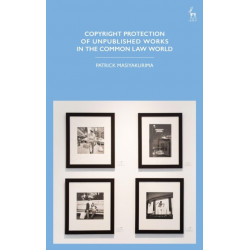 Copyright Protection of Unpublished Works in the Common Law World