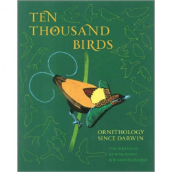 Ten Thousand Birds: Ornithology since Darwin