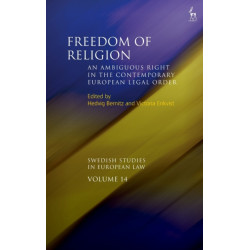 Freedom of Religion: An Ambiguous Right in the Contemporary European Legal Order