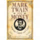 Mark Twain and Money: Language, Capital, and Culture