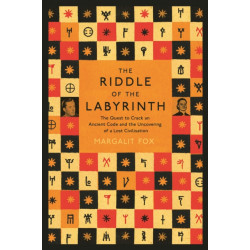 Riddle of the Labyrinth: The Quest to Crack an Ancient Code and the Uncovering of a Lost Civilisation