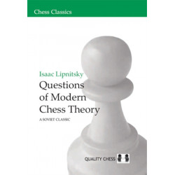 Questions of Modern Chess Theory: A Soviet Classic