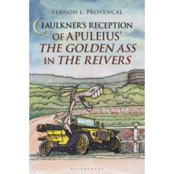 Faulkner’s Reception of Apuleius’ The Golden Ass in The Reivers