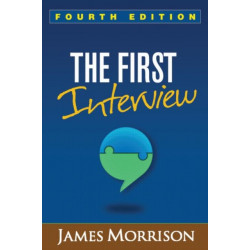 The First Interview, Fourth Edition: Fourth Edition