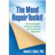 The Mood Repair Toolkit: Proven Strategies to Prevent the Blues from Turning into Depression