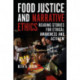 Food Justice and Narrative Ethics: Reading Stories for Ethical Awareness and Activism