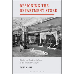 Designing the Department Store: Display and Retail at the Turn of the Twentieth Century