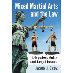 Mixed Martial Arts and the Law: Disputes, Suits and Legal Issues