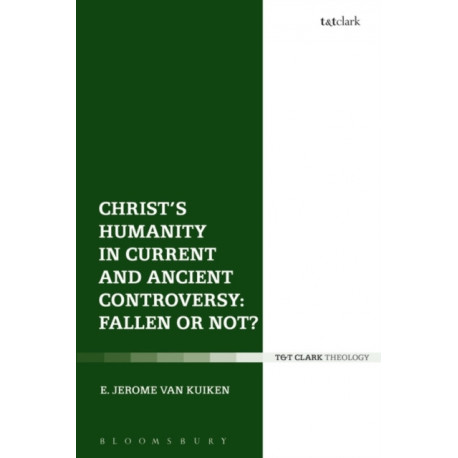 Christ's Humanity in Current and Ancient Controversy: Fallen or Not?