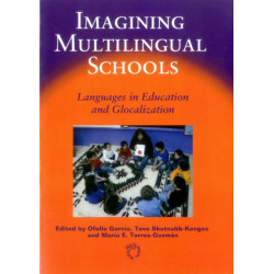 Imagining Multilingual Schools: Languages in Education and Glocalization