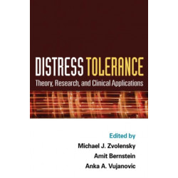 Distress Tolerance: Theory, Research, and Clinical Applications
