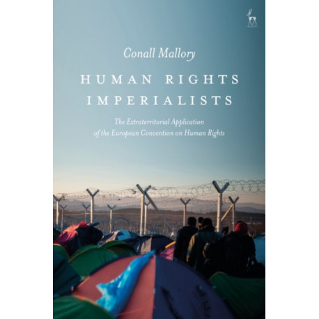 Human Rights Imperialists: The Extraterritorial Application of the European Convention on Human Rights