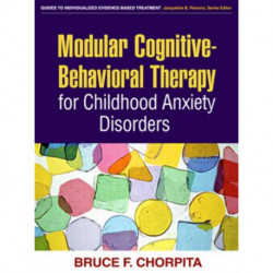 Modular Cognitive-Behavioral Therapy for Childhood Anxiety Disorders