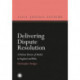 Delivering Dispute Resolution: A Holistic Review of Models in England and Wales