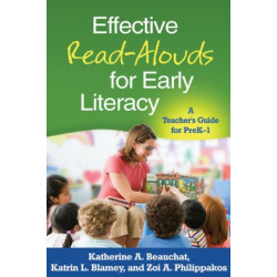 Effective Read-Alouds for Early Literacy: A Teacher's Guide for PreK-1