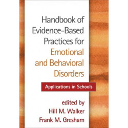 Handbook of Evidence-Based Practices for Emotional and Behavioral Disorders: Applications in Schools