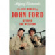 The Lost Worlds of John Ford: Beyond the Western