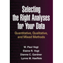 Selecting the Right Analyses for Your Data: Quantitative, Qualitative, and Mixed Methods