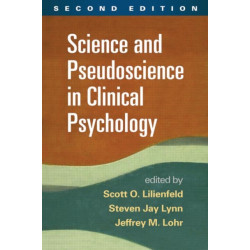 Science and Pseudoscience in Clinical Psychology, Second Edition