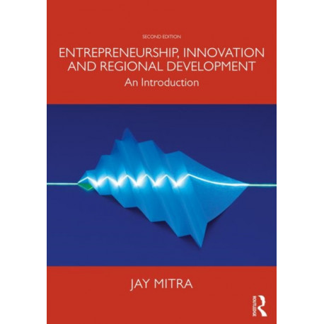 Entrepreneurship, Innovation and Regional Development: An Introduction