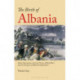 The Birth of Albania: Ethnic Nationalism, the Great Powers of World War I and the Emergence of Albanian Independence