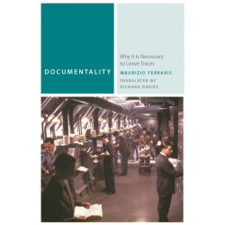 Documentality: Why It Is Necessary to Leave Traces