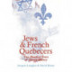 Jews and French Quebecers: Two Hundred Years of Shared History