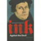 Ink Against the Devil: Luther and His Opponents