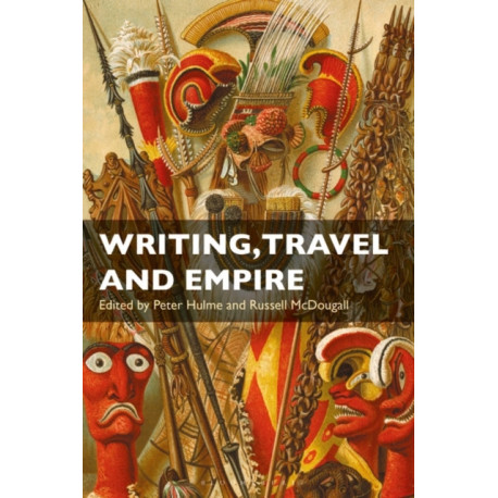 Writing, Travel and Empire
