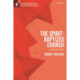The Spirit-Baptized Church: A Dogmatic Inquiry