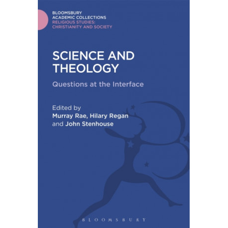 Science and Theology: Questions at the Interface