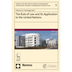 The Rule of Law and Its Application to the United Nations