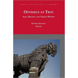 Odysseus at Troy: Ajax, Hecuba and Trojan Women