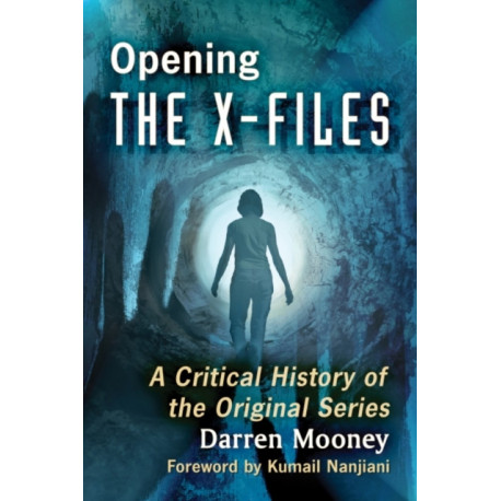 Opening The X-Files: A Critical History of the Original Series