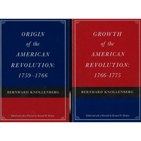 Origin of the American Revolution / Growth of the American Revolution: Two-Volume Set
