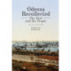 Odessa Recollected: The Port and the People