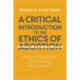 A Critical Introduction to the Ethics of Abortion: Understanding the Moral Arguments
