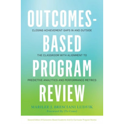 Outcomes-Based Program Review: Closing Achievement Gaps In- and Outside the Classroom With Alignment to Predictive Analytics and Performance Metrics