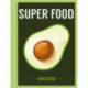 Super Food: Avocado