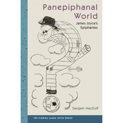 Panepiphanal World: James Joyce's Epiphanies
