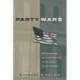 Party Wars: Polarization and the Politics of National Policy Making
