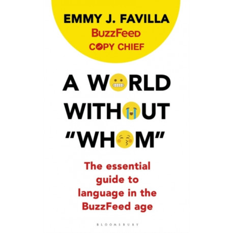 A World Without "Whom": The Essential Guide to Language in the BuzzFeed Age