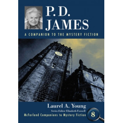 P.D. James: A Companion to the Mystery Fiction